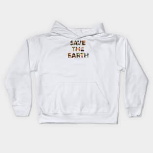 Save The Earth - wildlife oil painting wordart Kids Hoodie